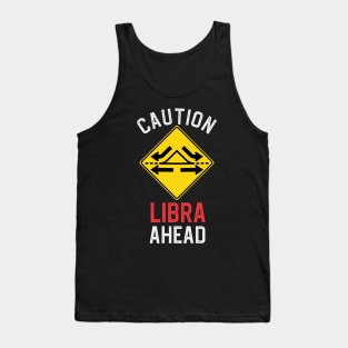 Funny Zodiac Horoscope Libra Road Sign Traffic Signal Tank Top